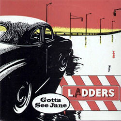 Ladders Gotta See Jane